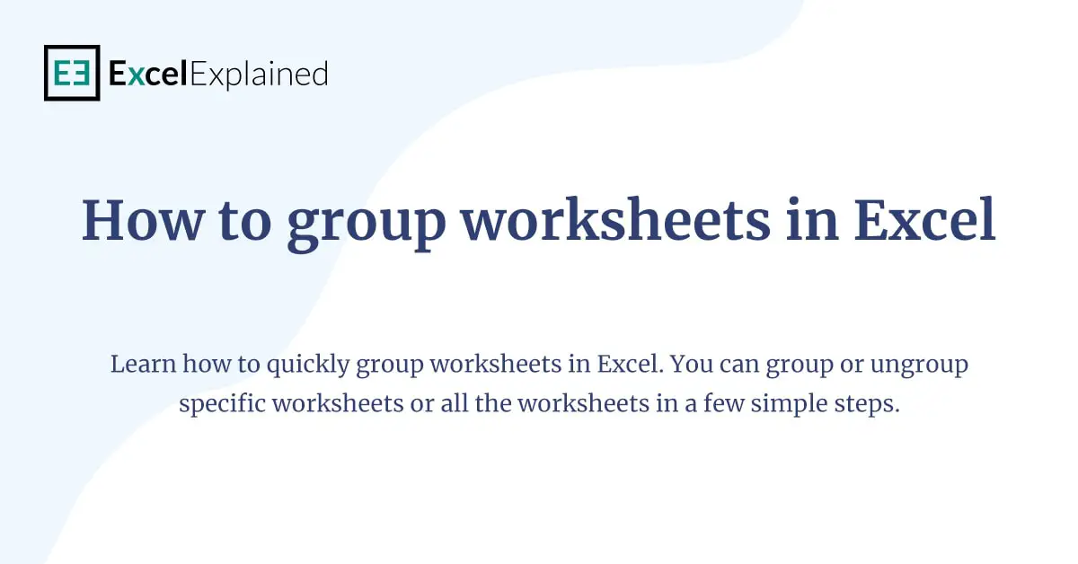 how to group worksheets in excel and work smarter in easy steps