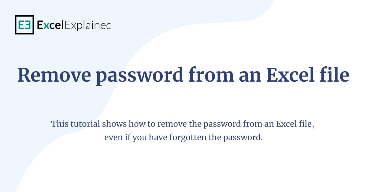 How To Remove Password From Excel File Quick Guide Excel Explained 2115