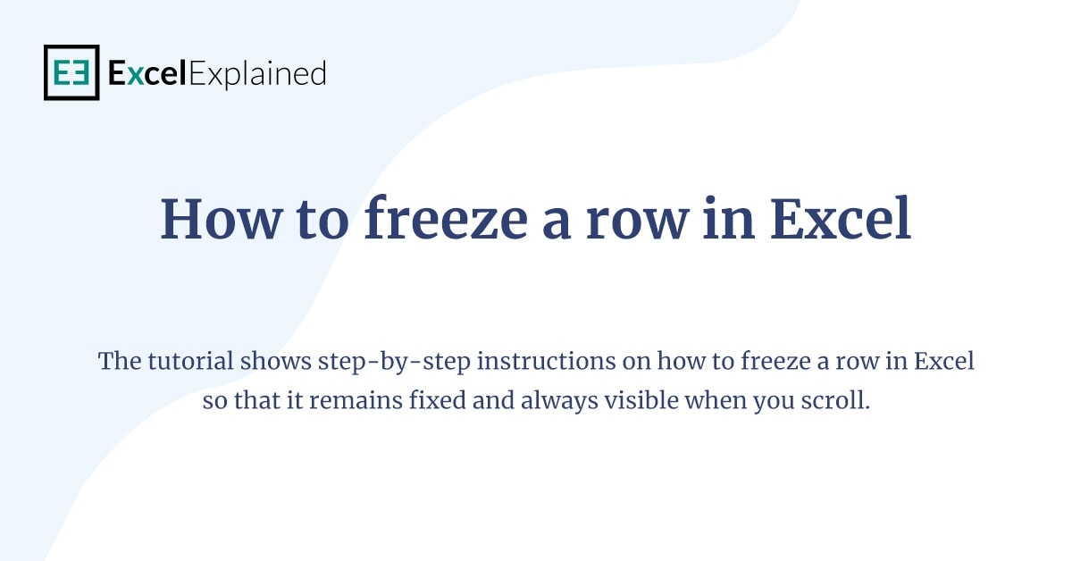 how-to-freeze-a-row-in-excel-keep-headers-visible-while-scrolling