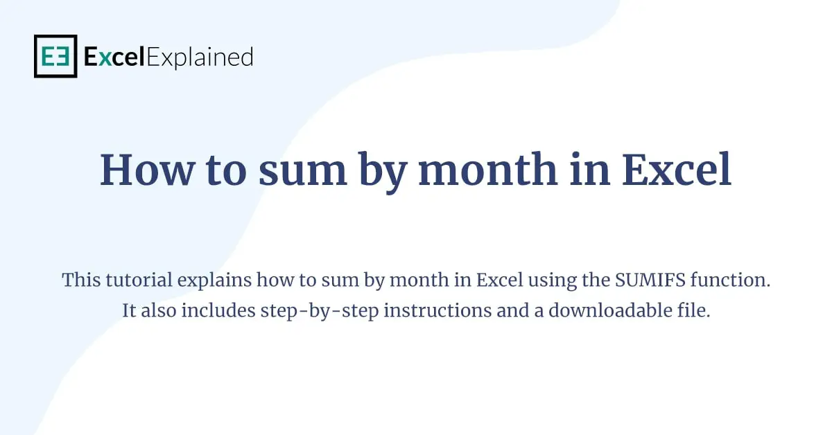 How To Sum Values By Month In Excel